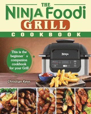 The Ninja Foodi Grill Cookbook 1