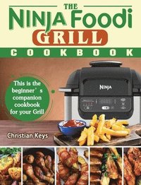 bokomslag The Ninja Foodi Grill Cookbook