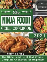 bokomslag The Ninja Foodi Grill Cookbook 2021