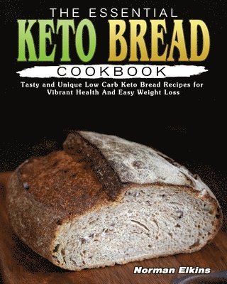 The Essential Keto Bread Cookbook 1