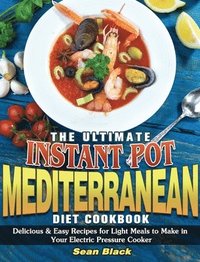 bokomslag The Ultimate Instant Pot Mediterranean Diet Cookbook