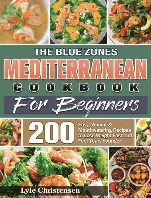bokomslag The Blue Zones Mediterranean Diet Cookbook for Beginners