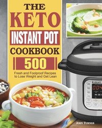bokomslag The Keto Instant Pot Cookbook