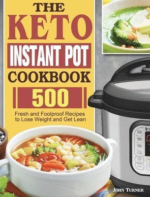 bokomslag The Keto Instant Pot Cookbook