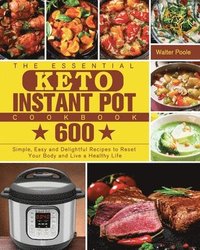 bokomslag The Essential Keto Instant Pot Cookbook