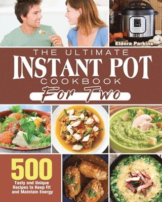 bokomslag Ultimate Instant Pot Cookbook for Two