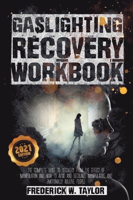 Taylor, F: Gaslighting Recovery Workbook