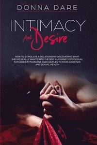 bokomslag Intimacy and Desire