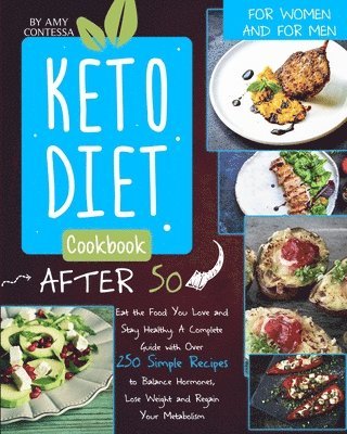 Amy Contessa - Keto Diet Cookbook After 50, Häftad. Tillgänglighet: Lägg i varukorg