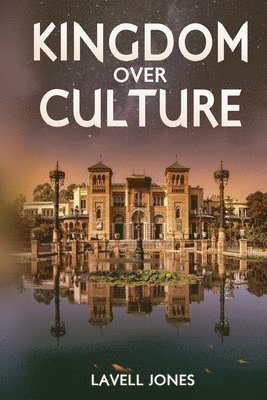 Kingdom over culture 1