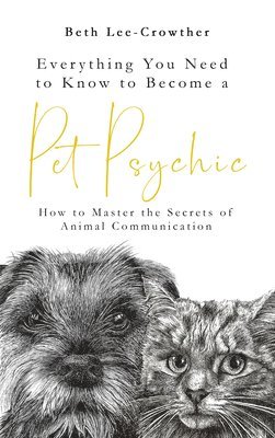 Everything You Need to Know to Become a Pet Psychic 1