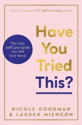 Lauren Mishcon, Nicole Goodman - Have You Tried This?, Inbunden