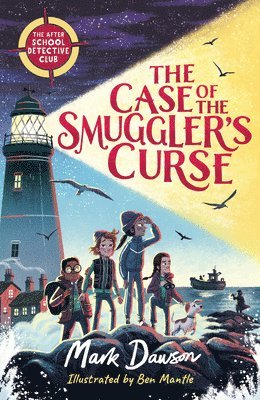 The Case of the Smuggler's Curse: The After School Detective Club: Book One 1