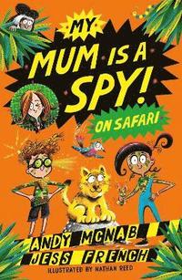 bokomslag My Mum Is A Spy: On Safari