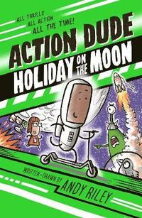 bokomslag Action Dude Holiday on the Moon
