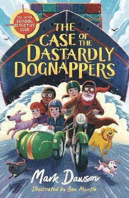 bokomslag The After School Detective Club: The Case of the Dastardly Dognappers