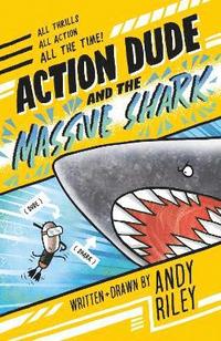 bokomslag Action Dude and the Massive Shark