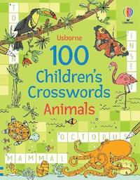 bokomslag 100 Children's Crosswords: Animals