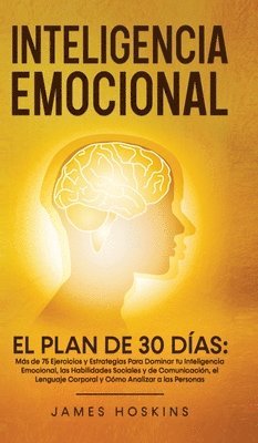 James Hoskins - Inteligencia Emocional - El Plan de 30 Días, Inbunden