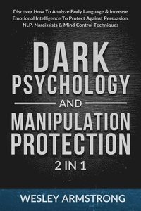 bokomslag Dark Psychology and Manipulation Protection 2 in 1