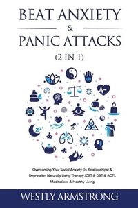 bokomslag Beat Anxiety & Panic Attacks (2 in 1)