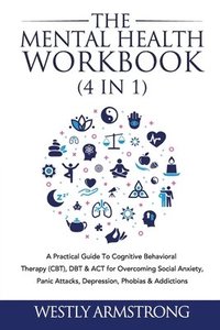 bokomslag The Mental Health Workbook (4 in 1)