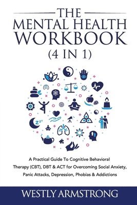 Wesley Armstrong, WESLEY ARMSTRONG - Mental Health Workbook (4 in 1), Häftad