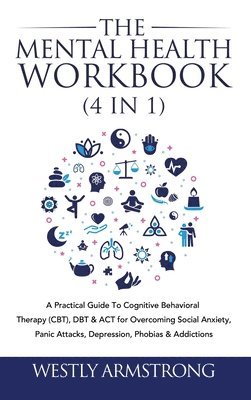 The Mental Health Workbook (4 in 1) 1