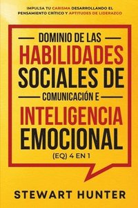 bokomslag Dominio de las Habilidades Sociales de Comunicacion e Inteligencia Emocional (EQ) 4 en 1
