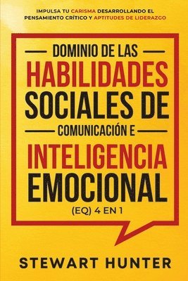 bokomslag Dominio de las Habilidades Sociales de Comunicacin e Inteligencia Emocional (EQ) 4 en 1