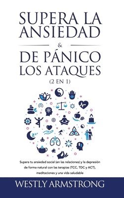 Wesley Armstrong, WESLEY ARMSTRONG - Supera la ansiedad y los ataques de pánico (2 en 1), Inbunden