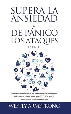 Supera la ansiedad y los ataques de pnico (2 en 1) 1