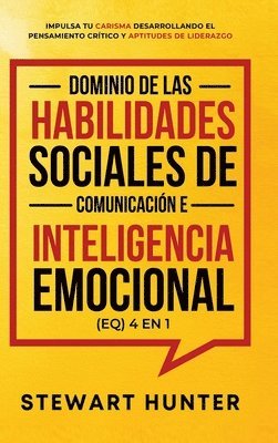 bokomslag Dominio de las Habilidades Sociales de Comunicacin e Inteligencia Emocional (EQ) 4 en 1