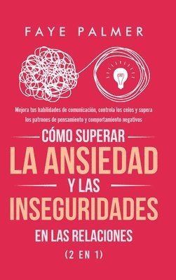 Cmo Superar la Ansiedad y las Inseguridades en las Relaciones (2 en 1) 1