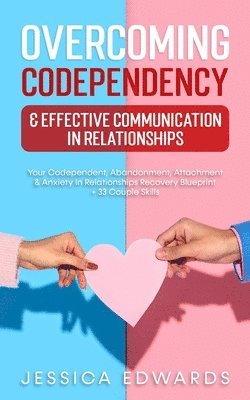 Jessica Edwards - Overcoming Codependency & Effective Communication In Relationships, Häftad