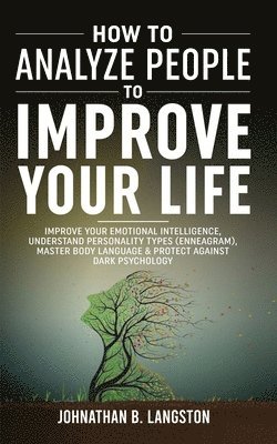How To Analyze People To Improve Your Life 1