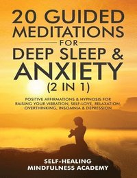 bokomslag 20 Guided Meditations For Deep Sleep & Anxiety (2 in 1)