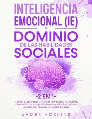 James Hoskins - Inteligencia Emocional (IE) y Dominio De Las Habilidades Sociales (2 En 1), Häftad