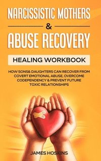 bokomslag Narcissistic Mothers & Abuse Recovery