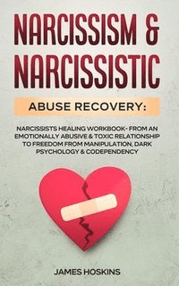 bokomslag Narcissism & Narcissistic Abuse Recovery