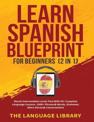 bokomslag Learn Spanish Blueprint For Beginners (2 in 1)