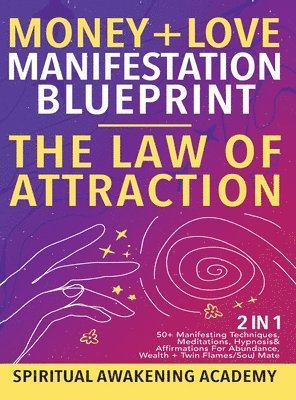 Money + Love Manifestation Blueprint- The Law Of Attraction (2 in 1) 1