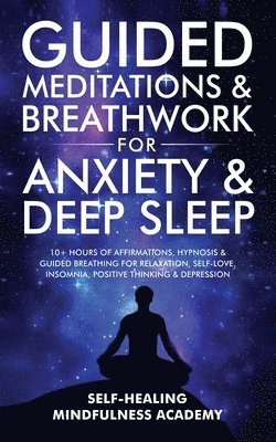 bokomslag Guided Meditations & Breathwork For Anxiety & Deep Sleep