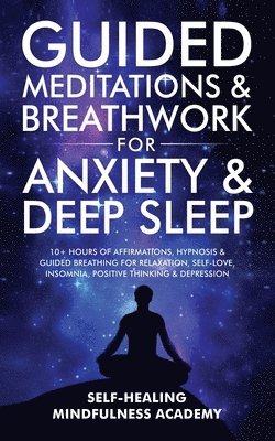 Guided Meditations & Breathwork For Anxiety & Deep Sleep 1