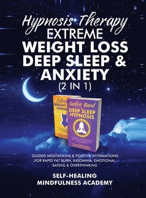 Hypnosis Therapy- Extreme Weight Loss, Deep Sleep & Anxiety (2 in 1) 1