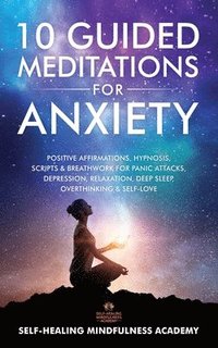 bokomslag 10 Guided Meditations For Anxiety