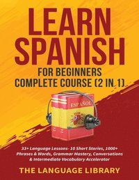 bokomslag Learn Spanish For Beginners Complete Course (2 in 1)