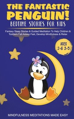 Fantastic Elephant! Bedtime Stories for Kids Fantasy Sleep Stories & Guided Meditation To Help Children & Toddlers Fall Asleep Fast, Develop Mindfulness& Relax (Ages 2-6 3-5)