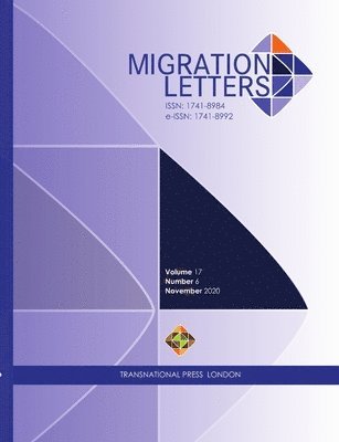 Ibrahim Sirkeci - Migration Letters, Volume 17 Number 6 (2020), Häftad