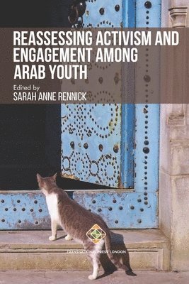 bokomslag Reassessing Activism and Engagement Among Arab Youth